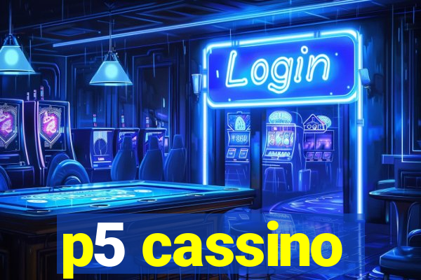 p5 cassino